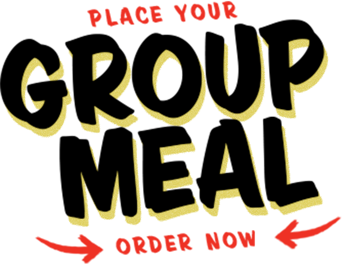 Place your group meal order now!